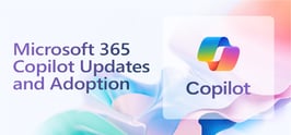 Microsoft 365 Copilot Updates and Adoption 3-19