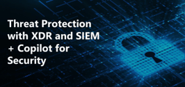 Threat Protection with XDR and SIEM - 9-11